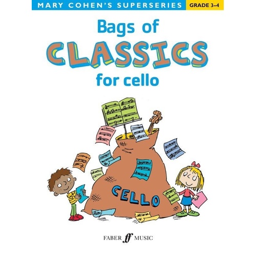 Bags of Classics for Cello by Mary Cohen, 16 Pages, Cello Solo, Publisher: Faber Music, Grade 3-4, Arranged for developing players