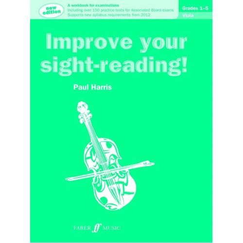 Improve Your Sight Reading! Viola 1-5 by Paul Harris, Faber Music, 48 pages, designed for graded exams and ABRSM sight-reading criteria.