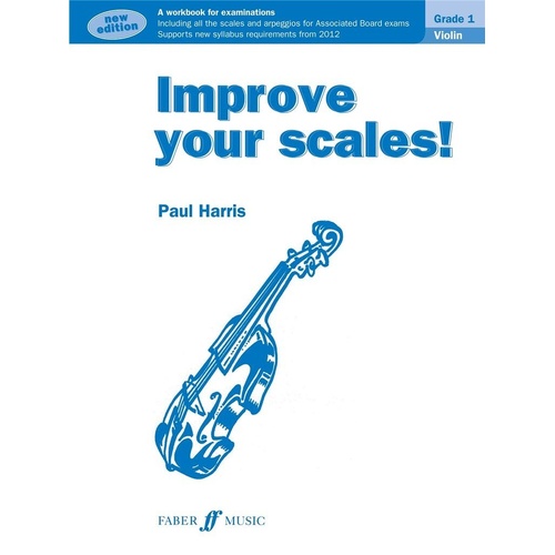 Improve Your Scales! Violin Grade 1 New Edition by Paul Harris