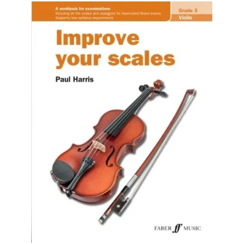 Improve Your Scales! Violin Grade 3 New Edition by Paul Harris