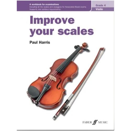 Improve Your Scales! Violin Grade 4 New Edition by Paul Harris