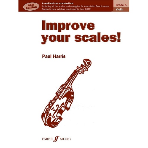 Improve Your Scales! Violin Grade 5 New Edition by Paul Harris