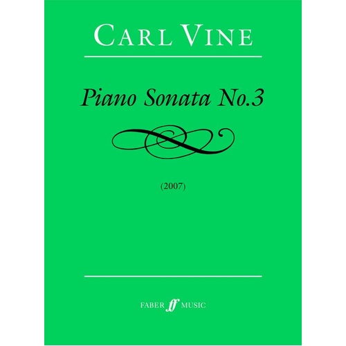 Vine Piano Sonata No. 3 for Piano, 36 Pages, Composer Carl Vine, Published by Faber Music