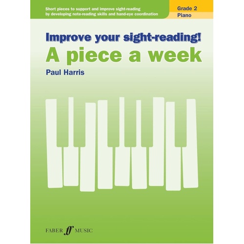 Improve Your Sight-Reading! A Piece A Week Grade 2 Piano by Paul Harris