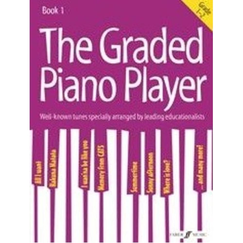 The Graded Piano Player Book 1 - Grades 1-2