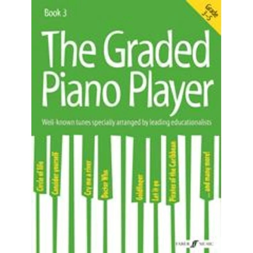 The Graded Piano Player Book 3 - Grades 3-5, Faber Music, 32 Pages