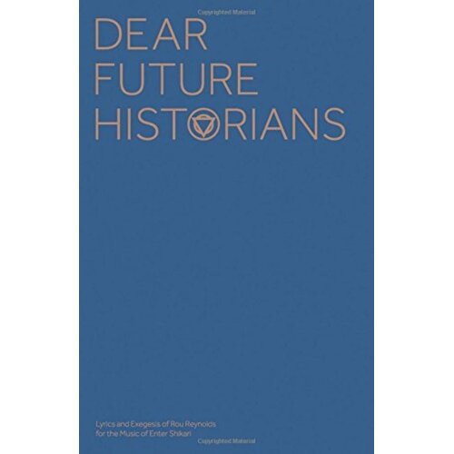 Dear Future Historians Lyrics (Hardcover Book) Book