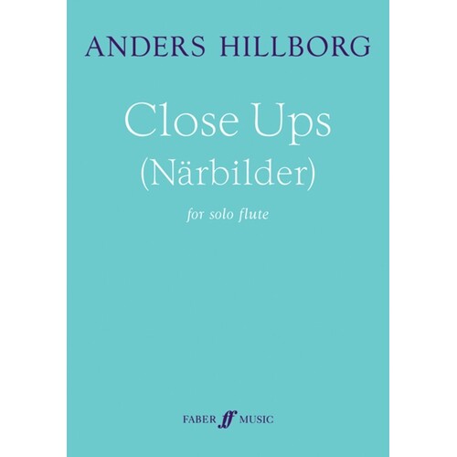 Hillborg - Close Ups (Narbilder) Solo Flute (Softcover Book)