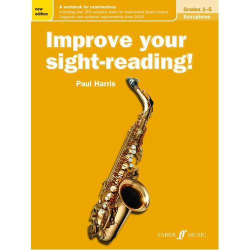 Improve Your Sight-Reading! Saxophone Grades 1-5 New Edition by Paul Harris