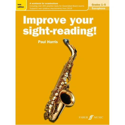 Improve Your Sight-Reading! Saxophone Grades 1-5 New Edition by Paul Harris