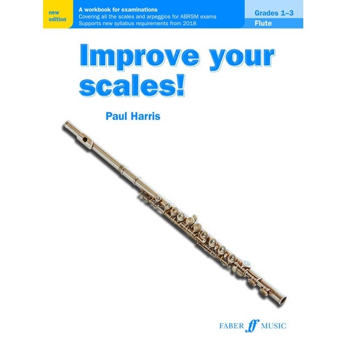 Improve Your Scales! Flute Grades 1-3 by Paul Harris