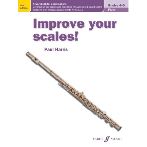 Improve Your Scales! Flute Grades 4-5 by Paul Harris
