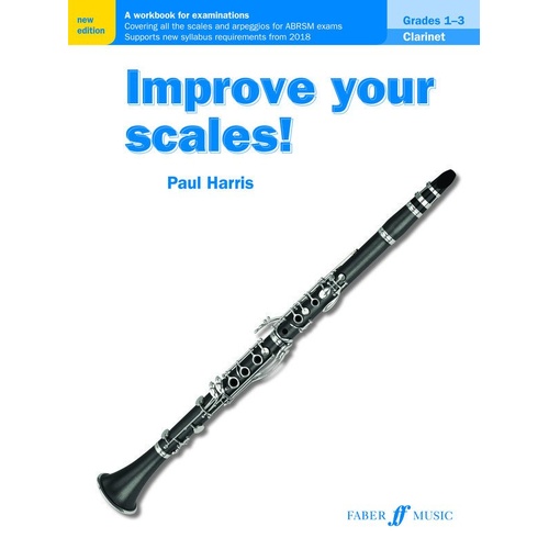 Improve Your Scales! Clarinet Grades 1-3 by Paul Harris