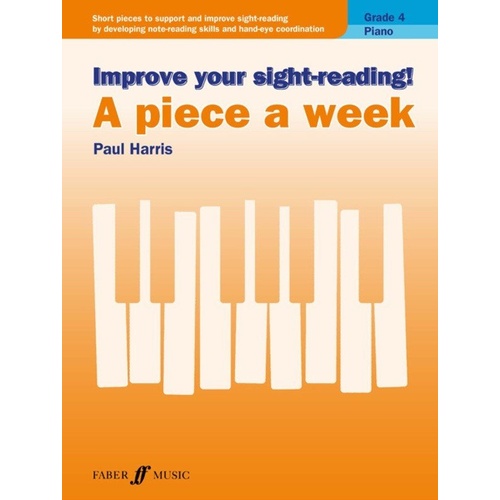 Improve Your Sight-Reading! A Piece A Week Grade 4 Piano by Paul Harris