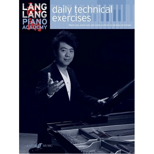 Lang Lang Piano Academy - Daily Technical Exercises for Intermediate Pianists