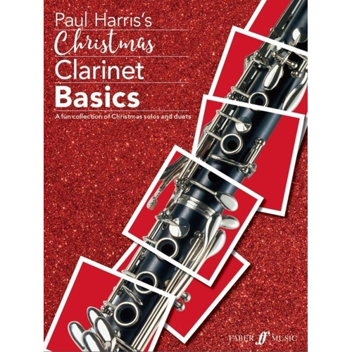 Christmas Clarinet Basics by Paul Harris - 56 Pages of Festive Repertoire for Clarinet with Piano Accompaniment or Duets