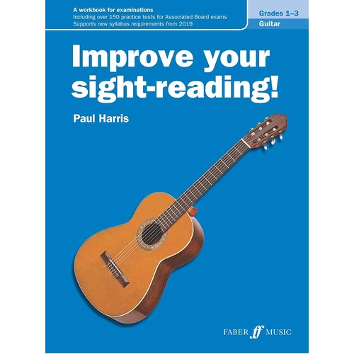 Improve Your Sight-Reading! Guitar Grades 1-3 by Paul Harris, Faber Music, 40 Pages