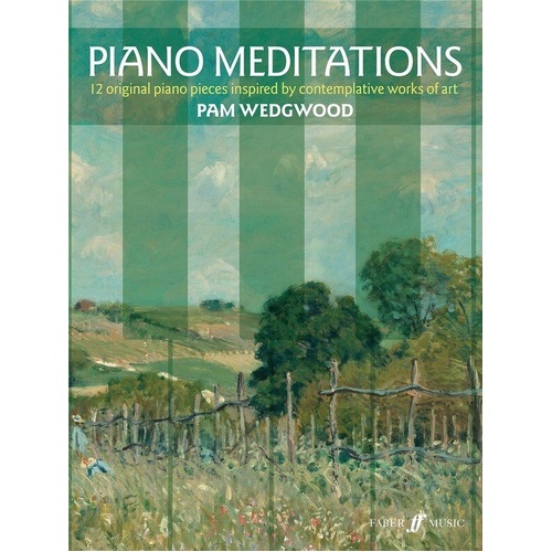 Wedgwood Piano Meditations by Pam Wedgwood - 12 Original Piano Compositions for Intermediate Players, 36 Pages, Includes Art Poster