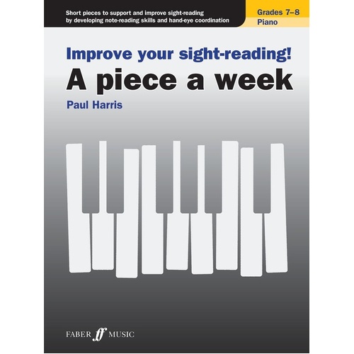 Improve Your Sight Reading! A Piece a Week Piano Grades 7-8 by Paul Harris