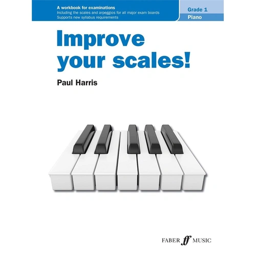 Improve Your Scales! Piano Grade 1 Workbook by Paul Harris