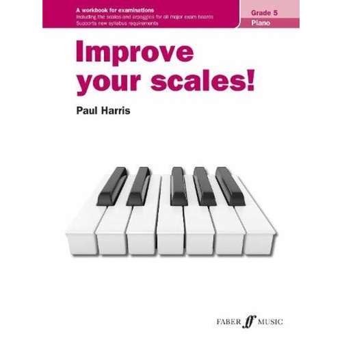 Improve Your Scales! Piano Grade 5 Workbook by Paul Harris