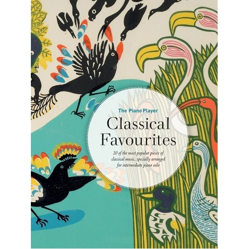 The Piano Player: Classical Favourites