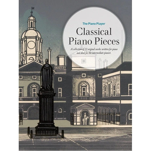 The Piano Player: Classical Piano Pieces - 22 Works for Intermediate Pianists, A4 Poster Included, Faber Music, 56 Pages