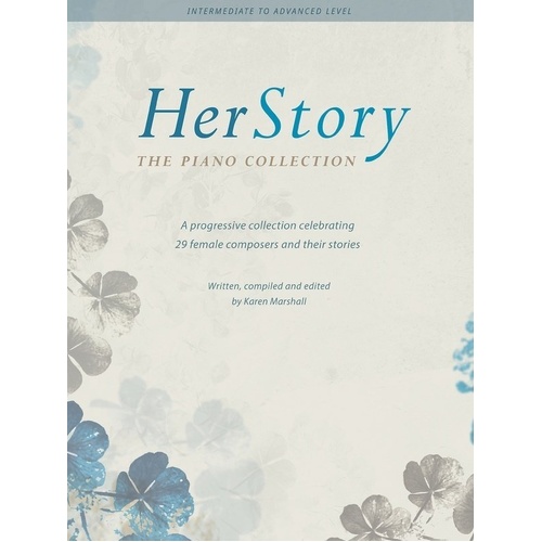 HerStory: The Piano Collection - Intermediate to Advanced Repertoire by Female Composers, 120 Pages, Includes Duet and Ensemble Pieces