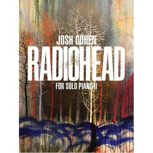 Josh Cohen: Radiohead for Solo Piano II Songbook