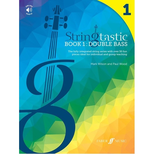 Stringtastic Book 1: Double Bass by Mark Wilson & Paul Wood - 40 Pages, Faber Music, for Double Bass, part of Stringtastic series