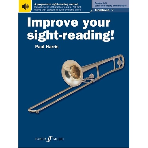 Improve Your Sight-Reading! Trombone Grades 1-5 by Paul Harris