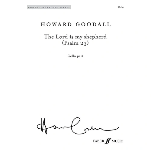 Lord is My Shepherd Psalm 23 for Cello by Howard Goodall, Faber Music, 4 Pages