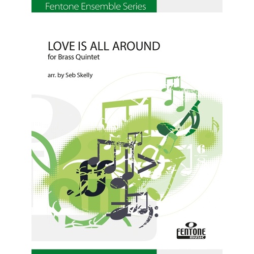 Love Is All Around Brass Quintet Score/Parts