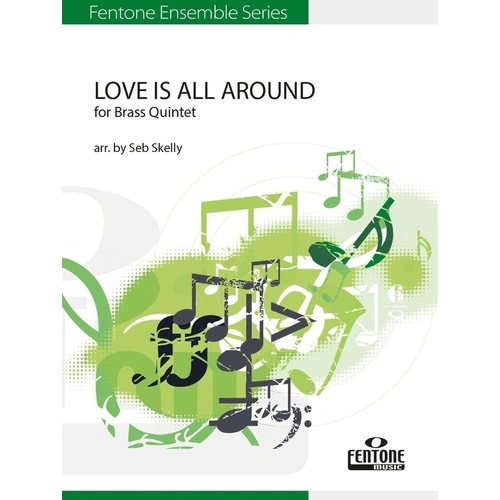 Love Is All Around Brass Quintet Arrangement for Trombone and Tuba