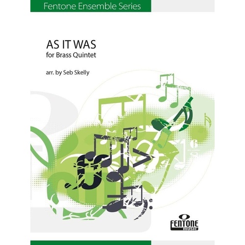 As It Was for Brass Quintet by Seb Skelly - Trombone & Tuba Arrangement, Fentone Ensemble Series