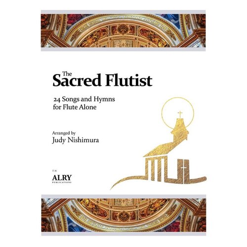 The Sacred Flutist 24 Songs & Hymns For Flute Alone