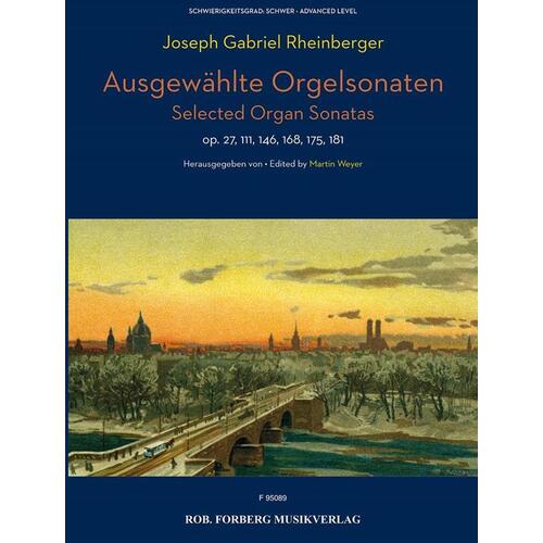 Rheinberger - Selected Organ Sonatas
