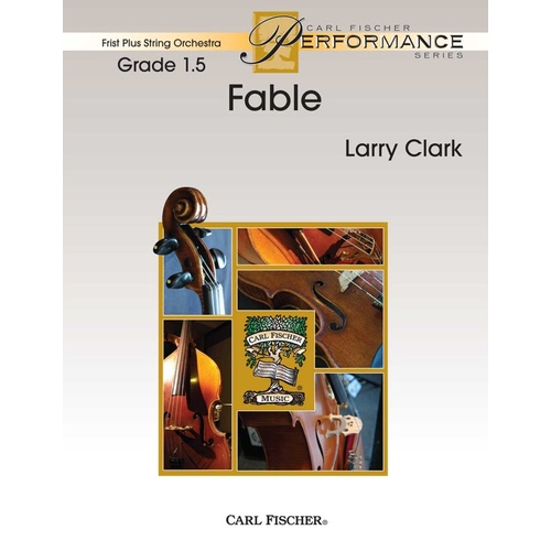 Fable SO1.5 SC/PTS by Larry Clark for String Orchestra, 82 Pages, Published by Carl Fischer