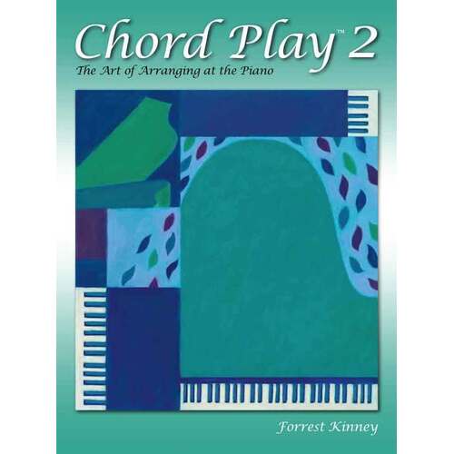 Chord Play 2 The Art Of Arranging At The Piano Book