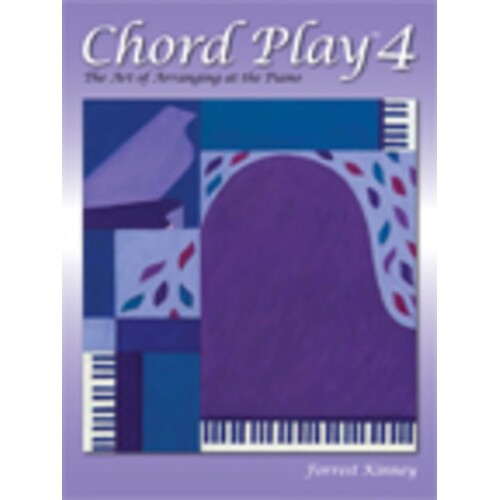 Chord Play 4 The Art Of Arranging At The Piano Book