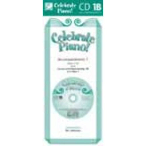 Celebrate Piano! Book 1B CD Accompaniments by Cathy Albergo, J. Mitzi Kolar, Mark Mrozinski, Frederick Harris Music