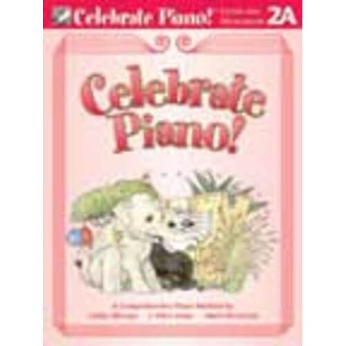 Celebrate Piano Book 2A Lesson And Musicianship (Softcover Book)