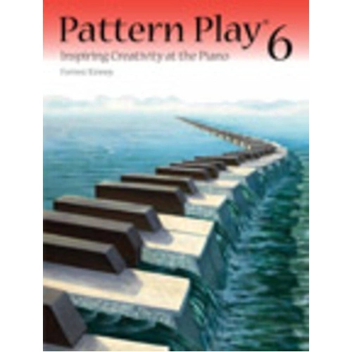 Pattern Play 6 Piano Solo Book by Akiko Kinney & Forrest Kinney - 48 Pages, Improvisation in Classical & Popular Styles