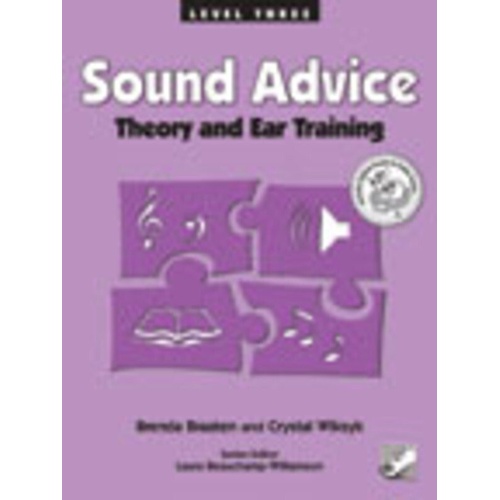 Sound Advice Theory and Ear Training Level 3 by Brenda Braaten and Crystal Wiksyk