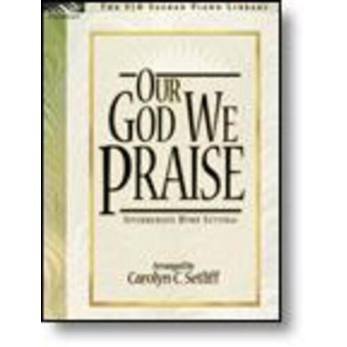 Our God We Praise (Softcover Book)