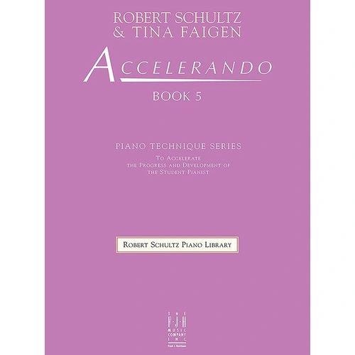 Accelerando Book 5 Early Intermediate Piano Solo by Robert Schultz & Tina Faigen, 69 studies, 32 pages, includes scale figures and rhythm exercises.