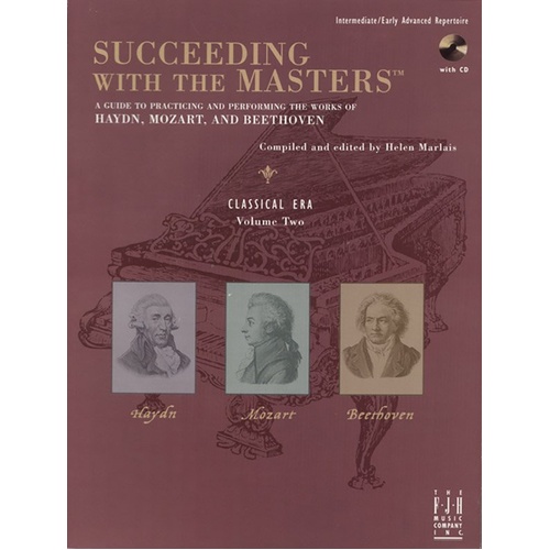 Succeeding with the Masters Classical Era Volume 2 for Piano - Haydn, Mozart, Beethoven, with CD and practice strategies