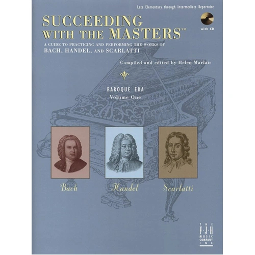 Succeeding with the Masters: Baroque Era Volume 1 - Piano Solo Repertoire