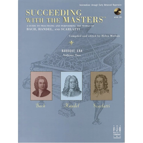 Succeeding with the Masters Baroque Era Volume 2