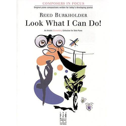 Look What I Can Do! - Piano Solo by Reed Burkholder, FJH Music Company, 1 Page